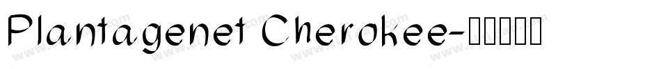 Plantagenet Cherokee字体转换